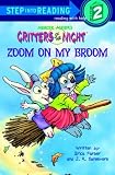 Zoom on My Broom (Mercy Meyer's Critter's of the Night Series: Step into Reading)