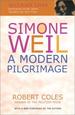 Simone Weil: A Modern Pilgrimage (Skylight Lives)
