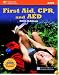 First Aid, Cpr, And Aed (Academic Version) (First Aid and CPR: Web Enhanced Edition)