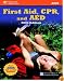 First Aid, Cpr, And Aed (Academic Version) (First Aid and CPR: Web Enhanced Edition)