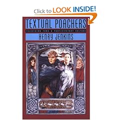Textual Poachers: Television Fans and Participatory Culture (Studies in Culture and Communication)