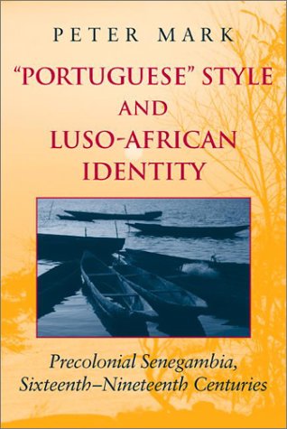 "Portuguese" Style and Luso-African Identity: Precolonical Senegambia,