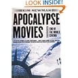 Apocalypse Movies: End of the World Cinema by Kim Newman
