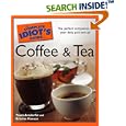 The Complete Idiot's Guide to Coffee and Tea (Complete Idiot's Guide to)