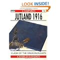 Jutland 1916: The Last Great Clash of Fleets (Osprey Military Campaign)