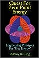Quest for Zero Point Energy Engineering Principles for Free Energy