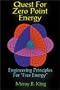Quest for Zero Point Energy Engineering Principles for Free Energy