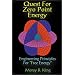 Quest for Zero Point Energy Engineering Principles for Free Energy