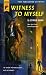 Witness to Myself (Hard Case Crime) by Seymour Shubin