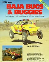 Baja Bugs and Buggies: How to Prepare Volkswagen Based Cars for Off Road Fun and Racing