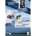 Echt Kiel: Typisches, Einzigartiges, Rekordverd�chtiges