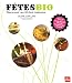 Livres : Fêtes bio : Recevoir au fil des saisons