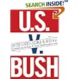 United States v. George W. Bush et al.