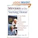 Television in the Nursing Home: A Case Study of the Media Consumption Routines and Strategies of Nursing Home Residents (Haworth Activities Management)