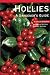 Book Hollies (Brooklyn Botanic Garden Record : Plants and Gardens)