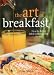 The Art of Breakfast: How to Bring B&B Entertaining Home Image of The Art of Breakfast: How to Bring B&B Entertaining Home