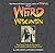 Weird Wisconsin: Your Travel Guide to Wisconsin's Local Legends and Best Kept Secrets (Weird)
