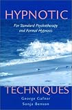 Hypnotic Techniques
 For Standard Psychotherapy and Formal Hypnosis (Norton Professional Books),
G Gafner