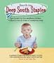 Deep South Staples: or How to Survive in a Southern Kitchen Without a Can of Cream of Mushroom Soup