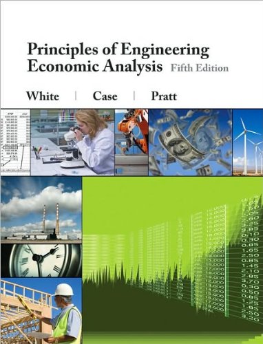 J. A. White's,K. E. Case's,D. B. Pratt's 5th(fifth) edition (Principles of Engineering Economic Analysis [Hardcover])(2009), by K. E. Case