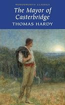 The Mayor of Casterbridge (Wordsworth Classics)
