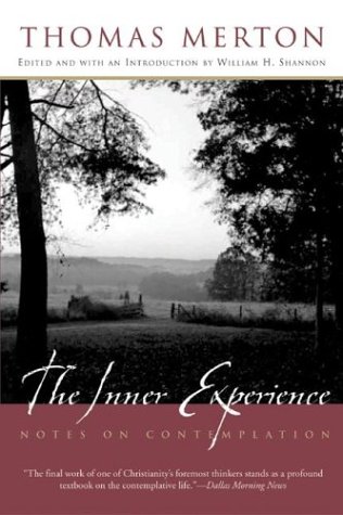 The Inner Experience: Notes on Contemplation under Merton, Thomas in The Books Store