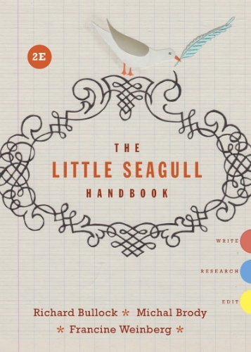 The Little Seagull Handbook, 2nd Edition by Richard Bullock (2014-02-01)