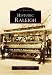 Historic Raleigh  (NC) (Images of America)
