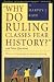 Books : Why Do Ruling Classes Fear History? and Other Questions