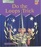 Do the loops trick