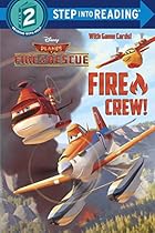 Fire Crew! (Disney Planes: Fire & Rescue) (Step into Reading)