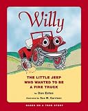 Willy: The Little Jeep Who Wanted to Be a Fire Truck