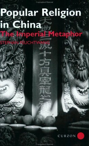 Popular Religion in China: The Imperial Metaphor