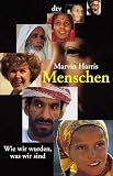 Menschen. Wie wir wurden, was wir sind.
