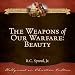 The Weapons of Our Warfare: Beauty