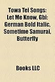 Towa Tei Songs: Let Me Know, Gbi: German Bold Italic, Sometime Samurai, Butterfly-