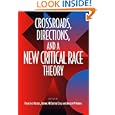 Crossroads, Directions, and a New Critical Race Theory