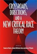 Crossroads, Directions, and a New Critical Race Theory
