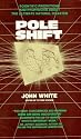Pole Shift: Predictions and Prophecies of the Ultimate Disaster