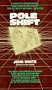Pole Shift: Predictions and Prophecies of the Ultimate Disaster