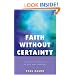 Faith Without Certainty: Liberal Theology in the 21st Century