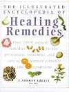 The Illustrated Encyclopedia of Healing Remedies