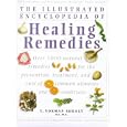 The Illustrated Encyclopedia of Healing Remedies by C. Norman Shealy