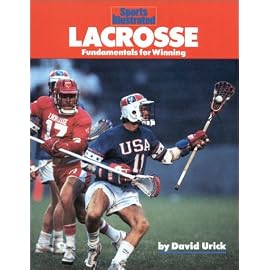 Lacrosse: Fundamentals for Winning (Sports Illustrated Winner's Circle Books)