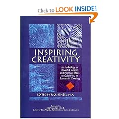 Inspiring Creativity: An Anthology of Powerful Insights and Practical Ideas to Guide You to Successful Creating