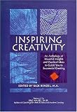 Inspiring Creativity: An Anthology of Powerful Insights and Practical Ideas to Guide You to Successful Creating