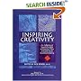 Inspiring Creativity: An Anthology of Powerful Insights and Practical Ideas to Guide You to Successful Creating