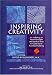 Inspiring Creativity: An Anthology of Powerful Insights and Practical Ideas to Guide You to Successful Creating