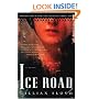 Ice Road: A Novel