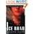 Ice Road: A Novel
